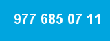 977 685 07 11